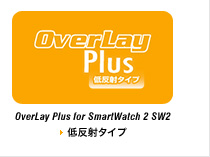 OverLay Plus for SmartWatch 2 SW2